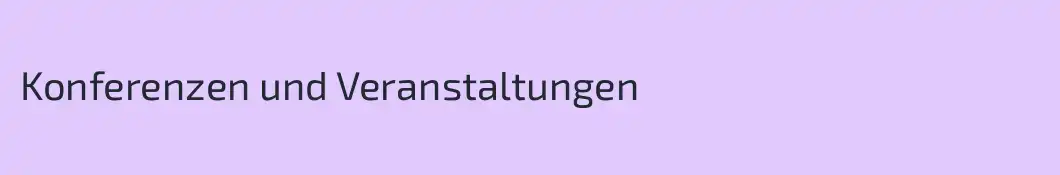 Konferenzen und Veranstaltungen